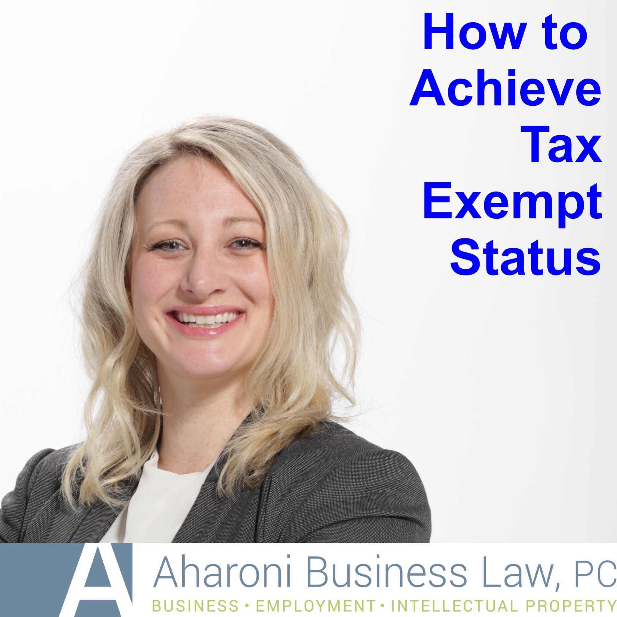 Picture of ABL Attorney Jacqueline Tate-Naghi with text "How to Achieve Tax Status"