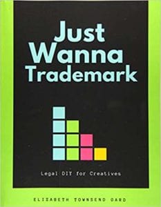 Cover of Just Wanna Trademark by Elizabeth Townsend Gard