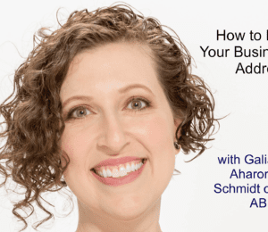 Galia Schmidt of ABL, smiling, with text "How to Pick a Business Address"